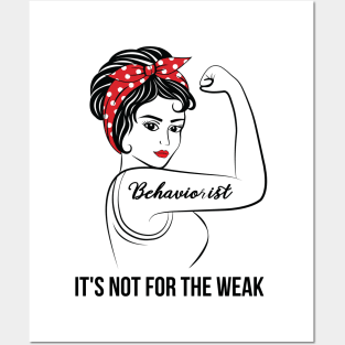 Behaviorist Not For Weak Posters and Art